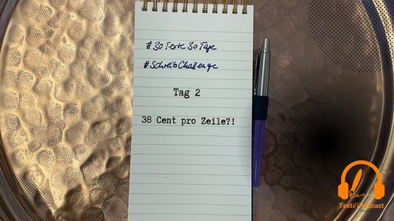 Tag 2 #30Texte30Tage Schreib Challenge: 38 pro Zeile